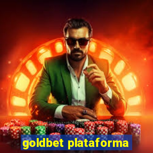 goldbet plataforma